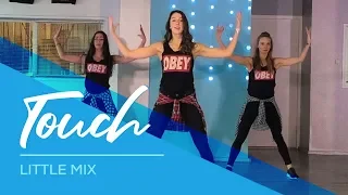 Touch - Little Mix - Fitness Dance Choreography - Baile Coreografia