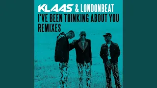 I've Been Thinking About You (Klaas Remix)