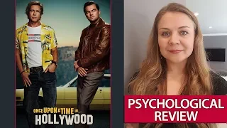 Once Upon a Time in Hollywood Review, Quentin Tarantino 2019. Psychological Movie Review