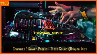 Charmes & Rowen Reecks - These Sounds (Original Mix)