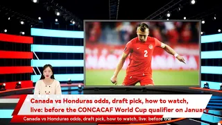 Canada vs Honduras odds, draft pick, how to watch, live: before the CONCACAF World Cup qualifier on