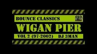 Wigan Pier Bounce Classics Vol 2 97-2002 DJ 3Man