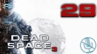 Dead Space 3 прохождение на невозможном #29 — Теперь мы знаем