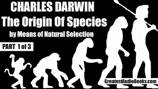 🐢 ON THE ORIGIN OF SPECIES by Charles Darwin - FULL AudioBook 🎧📖 P1of3 | Greatest🌟AudioBooks V2