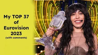 EUROVISION 2023 - My Top 37 (after the show) with comments