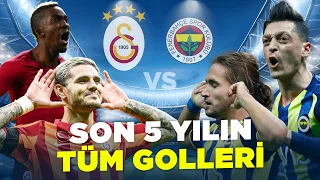Galatasaray vs Fenerbahçe | Son 5 Yılın Tüm Golleri | Trendyol Süper Lig