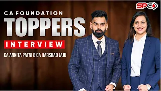 CA FOUNDATION | TOPPERS INTERVIEW | WITH CA ANKITA PATNI & CA HARSHAD JAJU