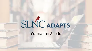 SLNC Adapts Information Session