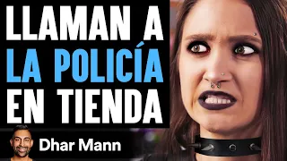 Llaman A La Policía En Tienda | Dhar Mann