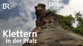 Traditionsgebiet: Sandstein-Klettern in der Pfalz | Bergauf-Bergab | Doku | BR