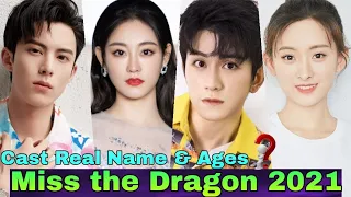 Miss the Dragon Chinese Drama Cast Real Name & Ages || Dylan Wang, Bambi Zhu, Pan Mei Ye || CDrama