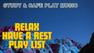 🦋🦊🐼Relax have a rest Play list study & cafe play music 3