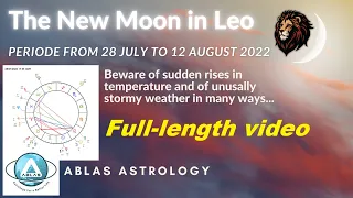 The New Moon in Leo on 28 July - Full-length video - For viewers who appreciate longer publications