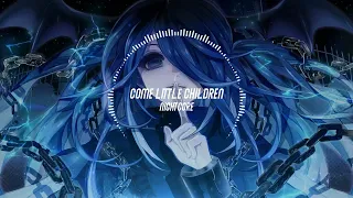 Nightcore - Come Little Children