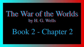 The War of the Worlds - Book 2 - Chapter 2.