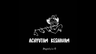 Achyutam Keshavam - Flute Lofi Mix  _ Kaun Kehte hai Bhagwan _ Instrumental _ Bhajan's Lo-fi ❤️🎧😌