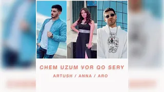 Artush Khachikyan ft Anna /Aro -Chem uzum vor qo sery Premiera