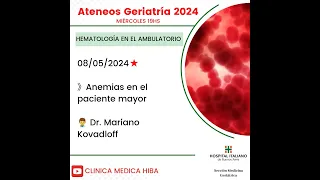 Ateneos Geriatría 2024. Anemias en el Paciente Mayor