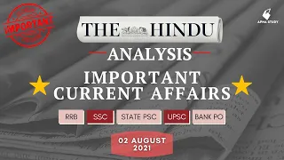 🔴02 August 2021 | The Hindu Newspaper Analysis | Daily Current Affairs for UPSC, SSC, RRB, Bank Exam