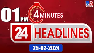 4 Minutes 24 Headlines | 1 PM | 25-02-2024 - TV9