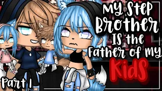 ✨•my step brother is the father of my kids•✨| Gacha life mini movie | Glmm