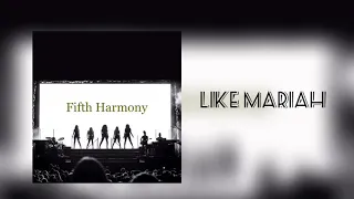 Like Mariah - Fifth Harmony(live studio version)