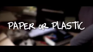 "Paper or Plastic" a short film by Doug Smith