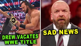 Drew McIntyre Vacates WWE Title & Triple H Sad News - WWE News & Rumors 2021