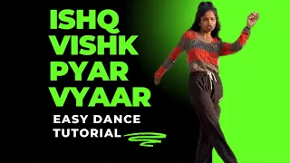 "IshqVishk-PyarVyaar"💃New Trending Dance tutorial in Hindi #24onTrending #sonunigam #dancetutorial