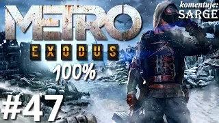 Zagrajmy w Metro Exodus PL (100%) odc. 47 - Martwe miasto