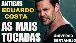 EDUARDO COSTA GRANDES SUCESSOS, CARREIRA E HISTÓRIA PT 01 CLASSICOS SERTANEJOS