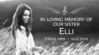 We will never forget you Elli! (†20) | Our sister wrote this song about our youth