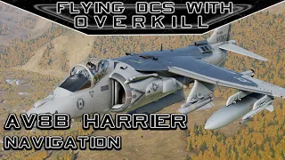 Flying DCS World With OverKill| AV/8B Harrier | Navigation