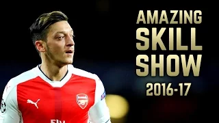 Mesut Özil 2016-17 | Amazing Skill Show | HD