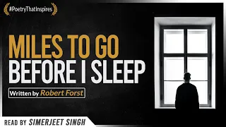 Stopping by Woods on a Snowy Evening - Inspirational poem by Robert Frost | Read by Simerjeet Singh