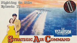 Fighting On Film Podcast: Strategic Air Command (1955)