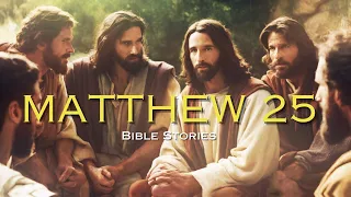 Matthew 25 | Ye Have Done It unto Me | The Holy Bible