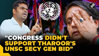“Didn’t even ask for…” Annamalai recalls how Cong didn’t support Tharoor’s UN Secy-Gen candidature