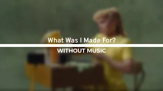 Billie Eilish - What Was I Made For? بدون موسيقى مترجمة (Without music Translated)