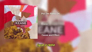 Keane - Put The Radio On (Legendado PT-BR)