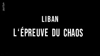 Documentary - Liban, l'Épreuve du Chaos