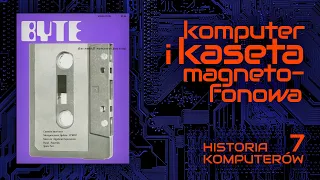 Komputer i kaseta magnetofonowa [HISTORIA KOMPUTERÓW 7]