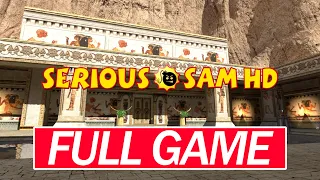 SERIOUS SAM HD THE SECOND ENCOUNTER FULL GAME Gameplay Walkthrough No Commentary