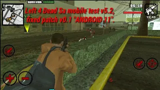 Mod Left 4 Dead Sa test v5.2, fixed patch v0.1 "GTA SA ANDROID"