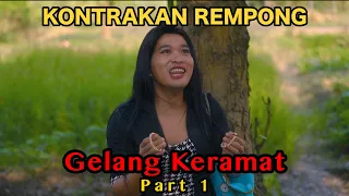 GELANG KERAMAT PART 1|| KONTRAKAN REMPONG EPISODE