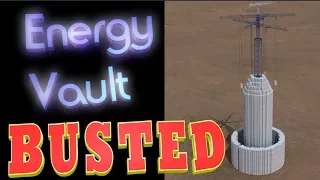 Energy Vault -BUSTED!