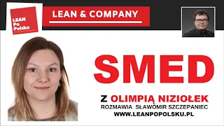 SMED - skuteczna redukcja czasu przezbrojeń dla Lean Factory. A co z Lean Office? - Olimpia Niziołek