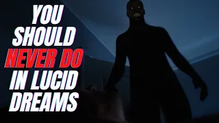 12 Things You Should NEVER Do In Lucid Dreams!