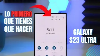 Lo PRIMERO que tienes que hacer en tu Galaxy S23 ULTRA