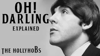 The Beatles - Oh! Darling (Explained) The HollyHobs